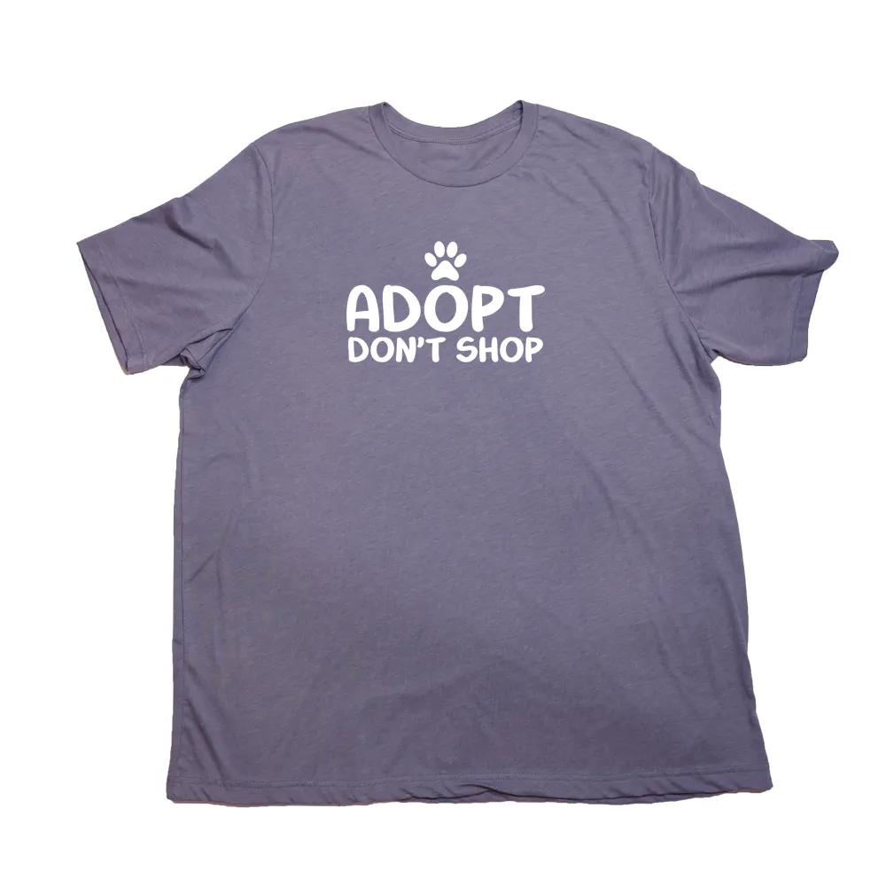 Adopt Dont Shop Giant Shirt