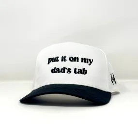 Put It On My Dad's Tab Hat